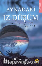 Aynadaki İz Düşüm