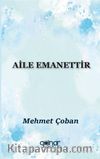 Aile Emanettir