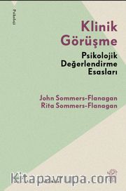 Klinik Görüşme <br /> Psikolojik Değerlendirme Esasları