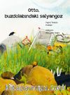 Otto, Buzdolabındaki Salyangoz