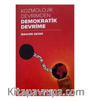 Kozmolojik Devrimden Demokratik Devrime