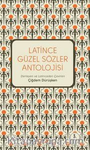 Latince Güzel Sözler Antolojisi