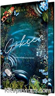 Gökçen 1: Unutulan Çiçekler (Yan Boyamalı Ciltli Özel Baskı)