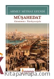 Müşahedat- Günümüz Türkçesiyle