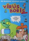 Boris Görevde & Bir Bilgisayar Virüsünün Anıları / Virüs Boris