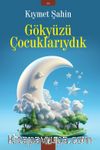 Gökyüzü Çocuklarıydık