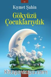 Gökyüzü Çocuklarıydık