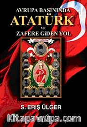 Avrupa Basınında Atatürk ve Zafere Giden Yol