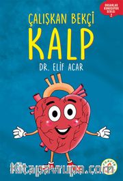 Çalışkan Bekçi Kalp / Organlar Konuşuyor Serisi 2