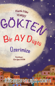 Gökten Bir Ay Düştü Üzerimize
