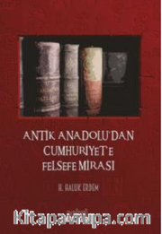 Antik Anadolu’dan Cumhuriyet’e Felsefe Mirası