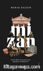 Mizan <br /> Türk Modernleşmesinin Büyüme Hikayeleri
