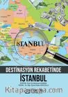 Destinasyon Rekabetinde İstanbul