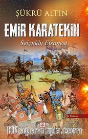 Emir Karatekin <br /> Selçuklu Efsanesi