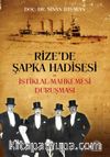 Rize’de Şapka Hadisesi  Ve İstiklal Mahkemesi Duruşması