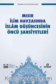 Mısır İlim Havzasında İslam Düşüncesinin Öncü Şahsiyetleri