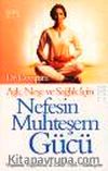 Nefesin Muhteşem Gücü & Aşk Neşe ve Sağlık İçin