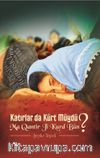 Katırlar da Kürt müydü? & Ma Qantir Ji Kurt Bun?