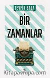Bir Zamanlar