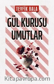 Gül Kurusu Umutlar