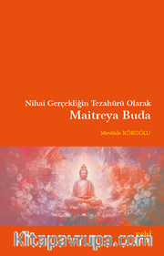 Nihai Gerçekliğin Tezahürü Olarak Maitreya Buda
