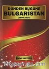 Dünden Bugüne Bulgaristan (1990-2022)