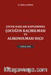 Çocuk Hakları Kapsamında Çocuğun Kaçırılması ve Alıkonulması Suçu 