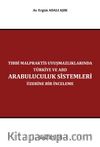Tıbbi Malpraktis Uyuşmazlıklarında Türkiye ve Amerika Birleşik Devletleri Arabuluculuk Sistemleri Üzerine Bir İnceleme 
