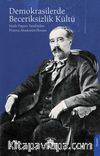 Demokrasilerde Beceriksizlik Kültü