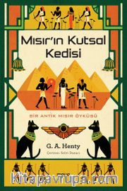 Mısır'ın Kutsal Kedisi <br /> Bir Antik Mısır Öyküsü