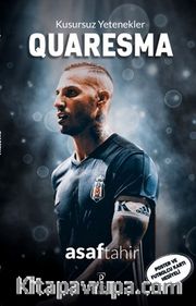 Quaresma / Kusursuz Yetenekler 