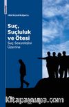 Suç, Suçluluk ve Ötesi & Suç Sosyolojisi Üzerine