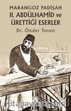 Marangoz Padişah II. Abdülhamid ve Ürettiği Eserler