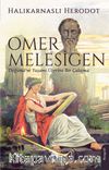 Omer Melesigen Doğumu ve Yaşamı Üzerine Bir Çalışma
