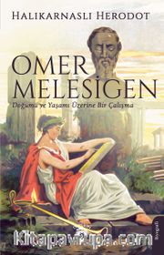 Omer Melesigen Doğumu ve Yaşamı Üzerine Bir Çalışma