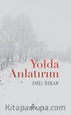 Yolda Anlatırım 