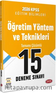 2024 KPSS Eğitim Bilimleri Öğretim Yöntem ve Teknikleri Tamamı Çözümlü 15 Deneme Sınavı