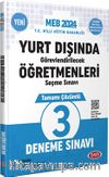 2024 Yurt Dışında Görevlendirilecek Öğretmenleri Seçme Sınavı Tamamı Çözümlü 3 Deneme Sınavı