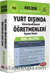 2024 Milli Eğitim Bakanlığı Yurt Dışında Görevlendirilecek Öğretmenleri Seçme Sınavı Konu Anlatımlı