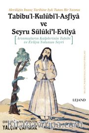 Aleviliğin İnanç Tarihine Işık Tutan Bir Yazma <br />Tabibu'l-Kulubi'l-Asfiya ve Seyru Sülûki’l-Evliya