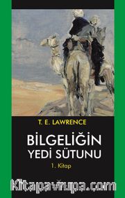 Bilgeliğin Yedi Sütunu 1 / Çölde İsyan
