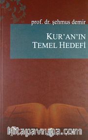 Kur'an'ın Temel Hedefi