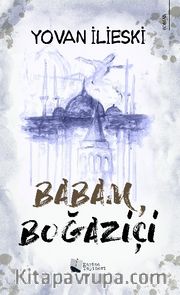 Babam, Boğaziçi