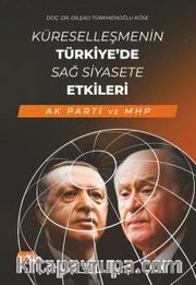 Küreselleşmenin Türkiye’de Sağ Siyasete Etkileri (AK Parti ve MHP)