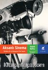 Aksanlı Sinema & Sürgüne Ait ve Diyasporal Film Yapımı
