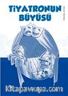 Tiyatronun Büyüsü