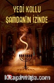 Yedikollu Şamdan’ın İzinde