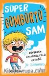 Süper Gümbürtü Sam Dünyanın En Gürültülü Çocuğu!