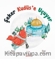 Şeker Kudüs’e Uçuyor