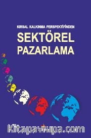 Kırsal Kalkınma Perspektifinden Sektörel Pazarlama